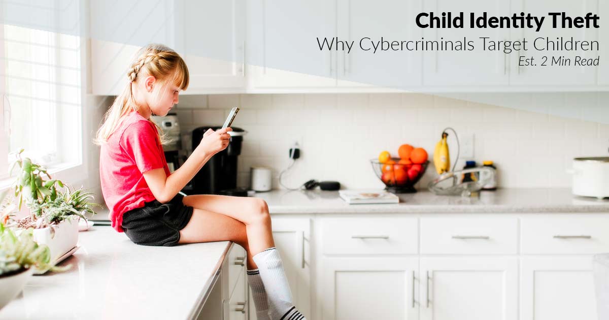 Featured image for “Cybercriminals Target Children for Identity Theft”